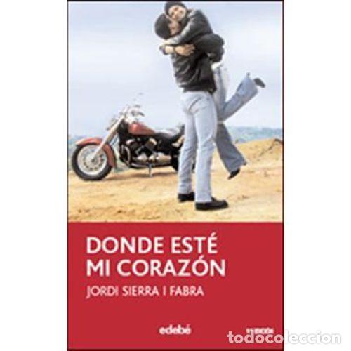 Libros: DONDE EST&Eacute; MI CORAZ&Oacute;N - SIERRA I FABRA, JORDI - Foto 1