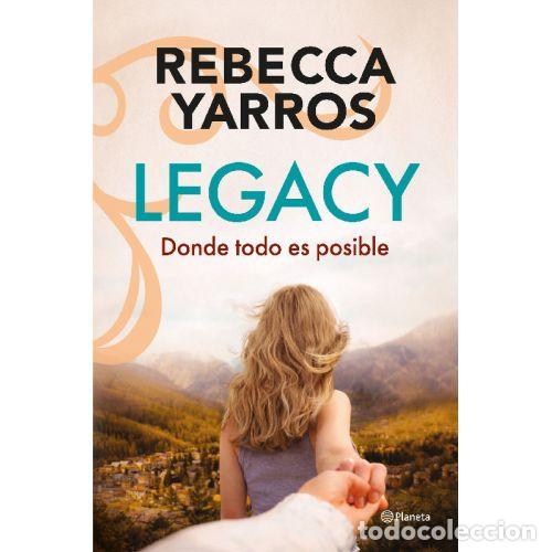 books: LEGACY DONDE TODO ES POSIBLE - REBECCA YARROS