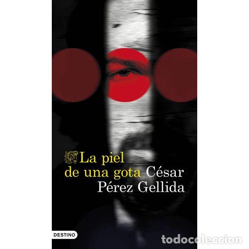 Libri di seconda mano: LA PIEL DE UNA GOTA - CESAR PEREZ GELLIDA