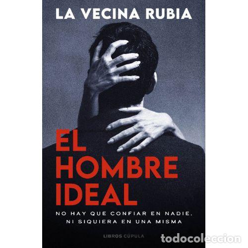 Libros: EL HOMBRE IDEAL - LA VECINA RUBIA