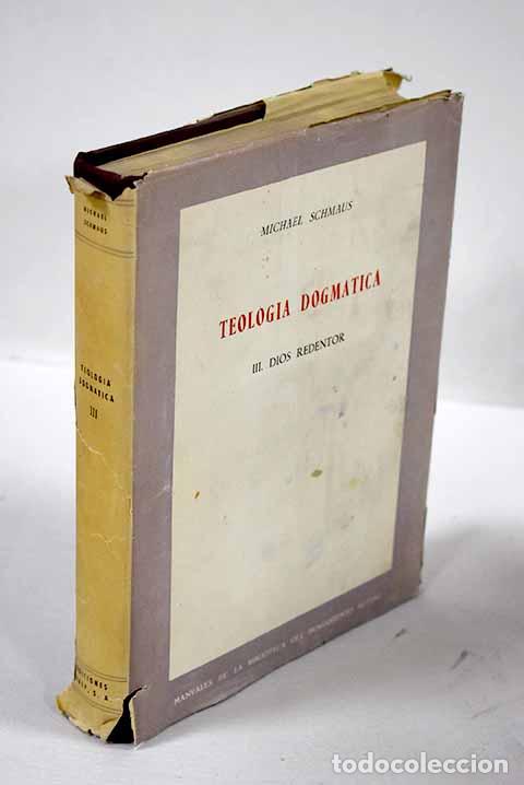 Livres: Teologia dogmatica, tomo III.- Schmaus, Michael