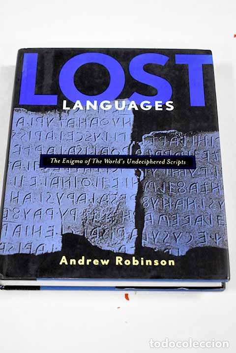 Livres: Lost languages: Robinson, Andrew.- Robinson, Andrew