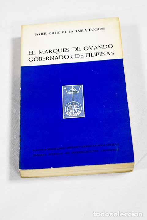 books: El Marqu&eacute;s de Ovando Gobernador de Filipinas, [1750-1754].- Ortiz de la Tabla Ducasse, Javier