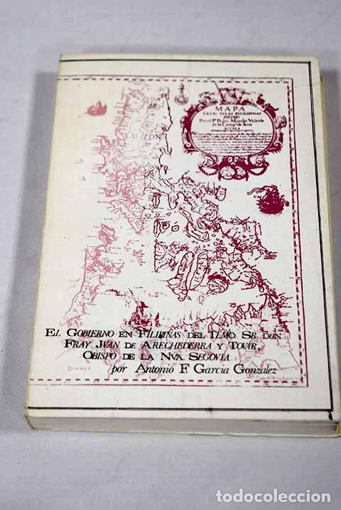 Libri di seconda mano: El gobierno en Filipinas el Ilmo. Sr. Don Fray Juan de Arechederra y Tovar, obispo de Nva. Segovia