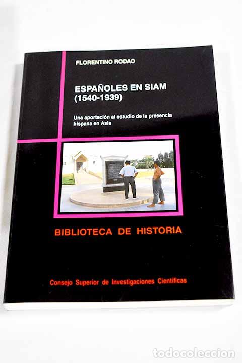 books: Espa&ntilde;oles en Siam: (1540-1939) : una aportaci&oacute;n al estudio de la presencia hispana en Asia Oriental