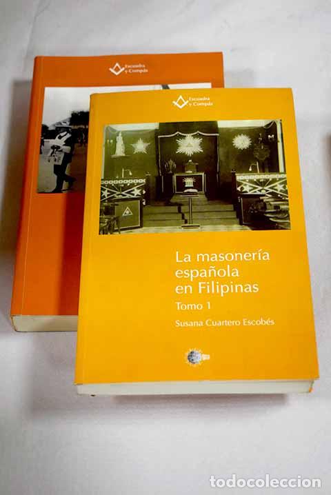 Livres: La masoner&iacute;a espa&ntilde;ola en Filipinas.- Cuartero Escob&eacute;s, Susana