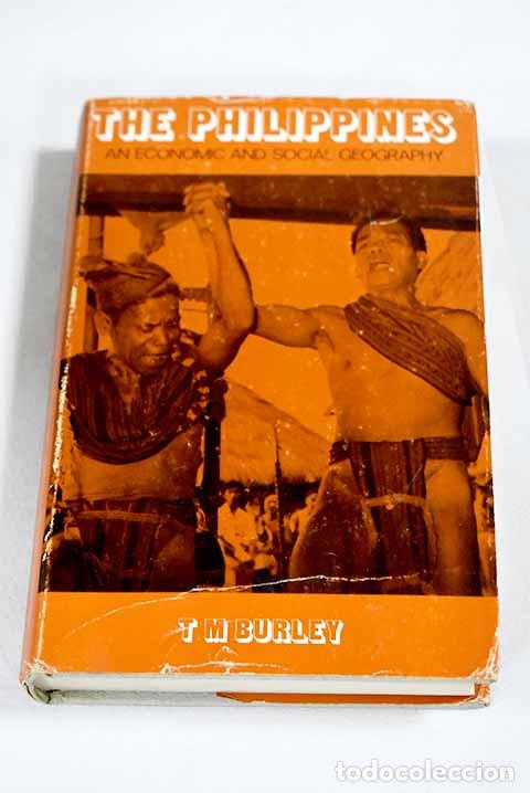 Livres: The Philippines: an economic and social geography.- Burley, T. M.