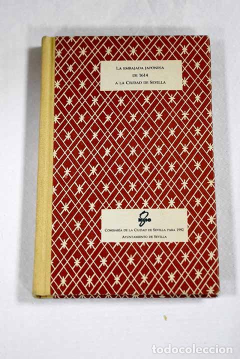 Livres: La Embajada Japonesa de 1614 a la ciudad de Sevilla