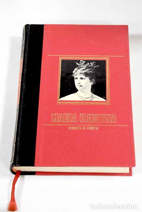 Libros: Mar&iacute;a Cristina: regente de Espa&ntilde;a.- Mar&iacute;a Cristina