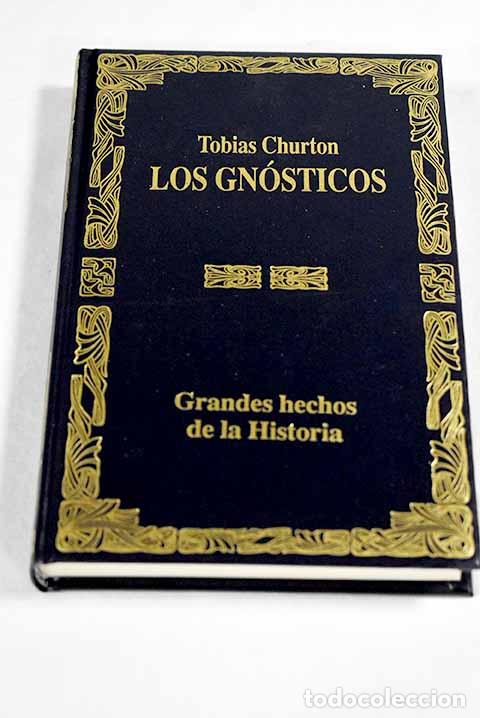 Libros: Los gn&oacute;sticos: Churton, Tob&iacute;as.- Churton, Tob&iacute;as