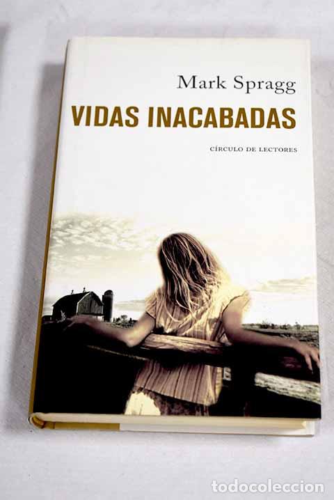 Libros: Vidas inacabadas: Spragg, Mark.- Spragg, Mark - Foto 1