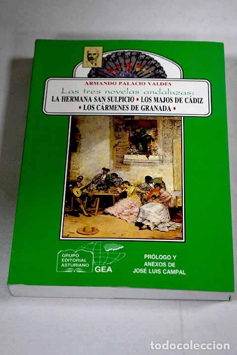 Libros: Las tres novelas andaluzas: La hermana San Sulpicio, Los majos de C&aacute;diz, Los c&aacute;rmenes de Gr&aacute;nada