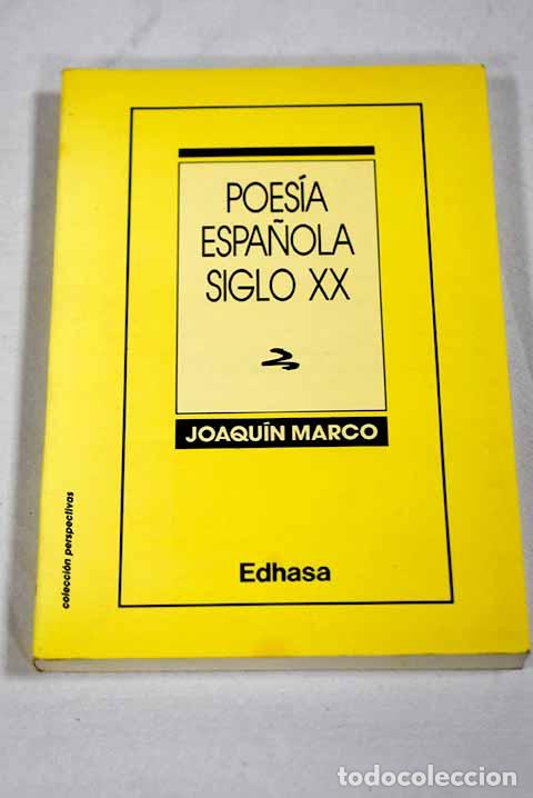 Libros: Poes&iacute;a espa&ntilde;ola siglo XX.- Marco, Joaqu&iacute;n