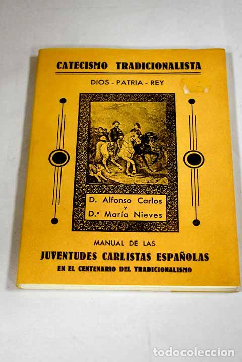 Libros: Catecismo tradicionalista: manual de las juventudes carlistas.- Rom&aacute;, Juan Mar&iacute;a