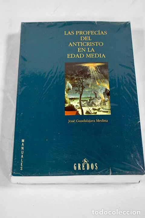 Livres: Las profec&iacute;as del anticristo en la edad media.- Guadalajara, Jos&eacute;