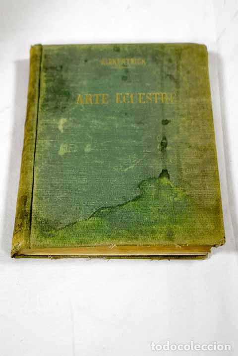 Libri di seconda mano: El arte ecuestre: Doma. Obst&aacute;culos. Alta-Escuela.- Kirkpatrick O Donnell, Carlos