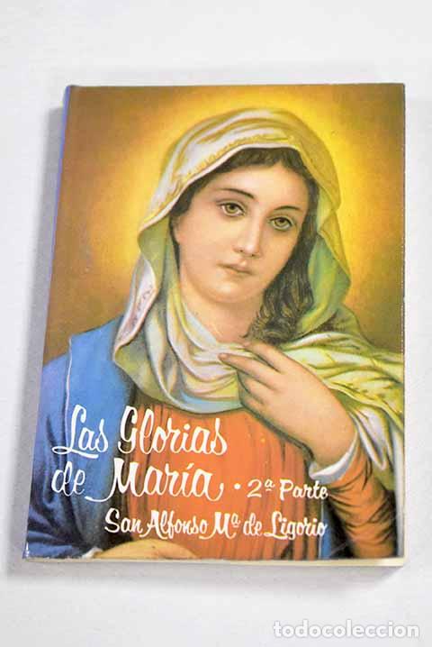 books: Las glorias de Mar&iacute;a, tomo II.- Ligorio, San Alfonso Mar&iacute;a de