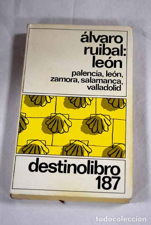 B&uuml;cher: Le&oacute;n: Palencia-Le&oacute;n-Zamora-Salamanca-Valladolid.- Ruibal, &Aacute;lvaro