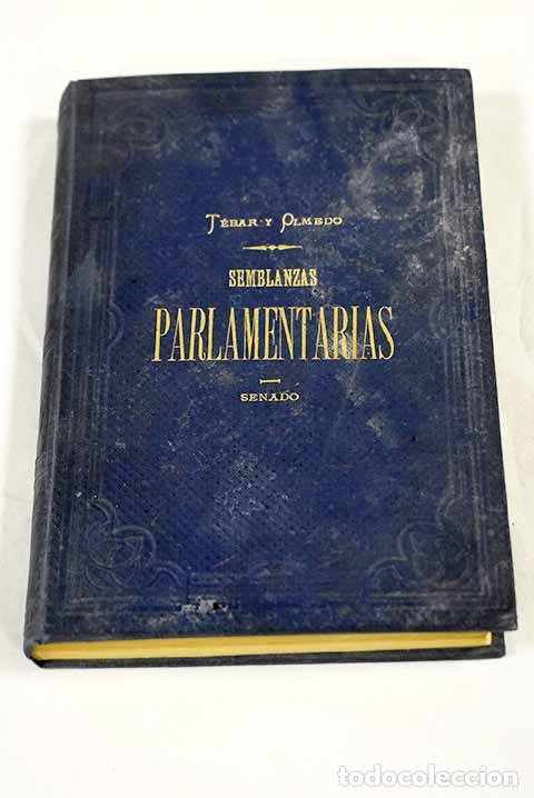 Livros em segunda m&atilde;o: Las segundas Cortes de la Restauraci&oacute;n: semblanzas parlamentarias.- Tebar, Pedro E. de