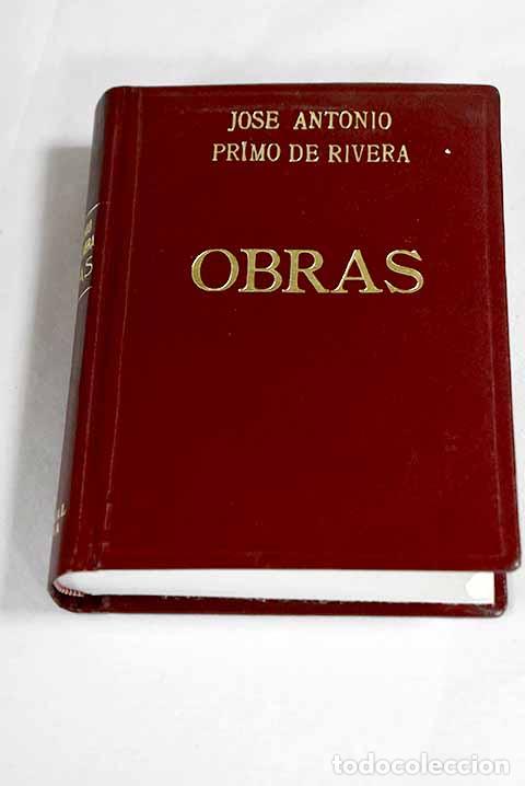 Livros em segunda m&atilde;o: Obras: Primo de Rivera, Jos&eacute; Antonio.- Primo de Rivera, Jos&eacute; Antonio