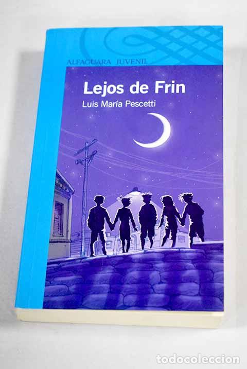 Livres: Lejos de Frin: Pescetti, Luis M&ordf;.- Pescetti, Luis M&ordf;