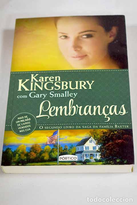 Livres: Lembran&ccedil;as: Kingsbury, Karen; Smalley, Gary.- Kingsbury, Karen; Smalley, Gary