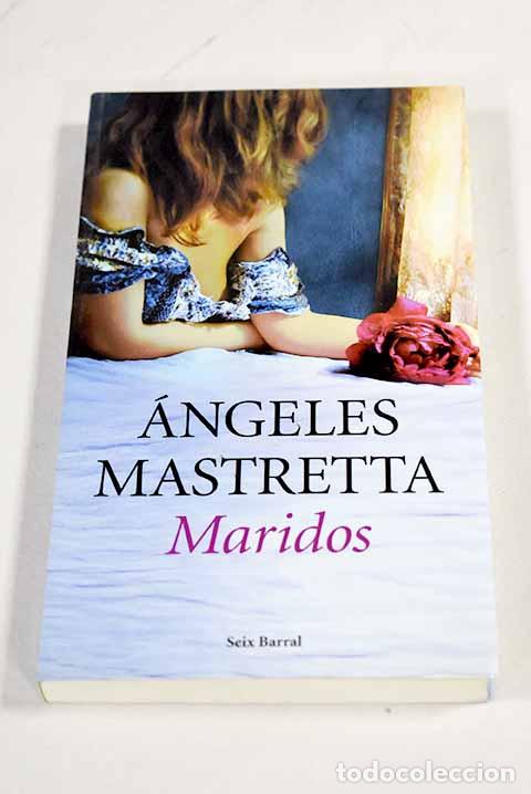 Libri di seconda mano: Maridos: Mastretta, &Aacute;ngeles.- Mastretta, &Aacute;ngeles
