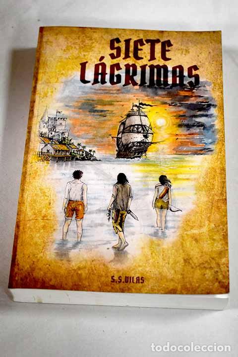 Libri di seconda mano: Siete lagrimas: Vilas, S. S..- Vilas, S. S.