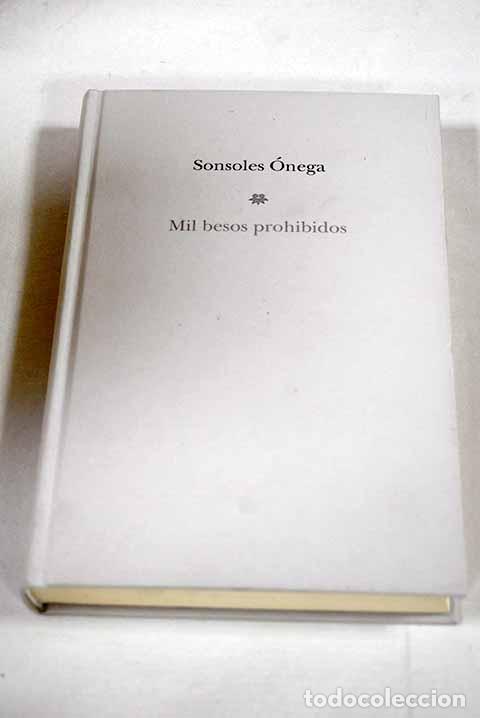 Libri di seconda mano: Mil besos prohibidos.- &Oacute;nega Salcedo, Sonsoles