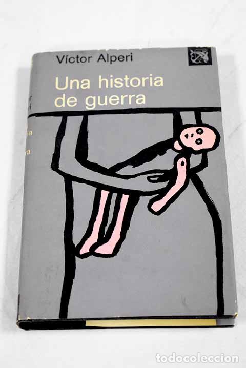 Libri di seconda mano: Una historia de guerra.- Alperi, V&iacute;ctor