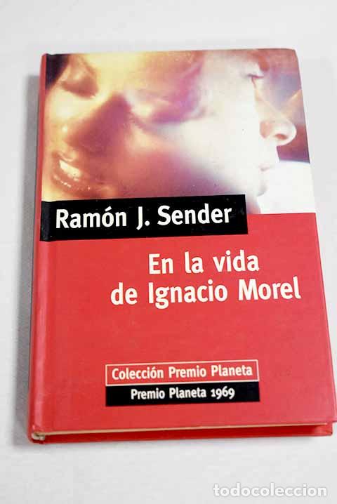 Libros: En la vida de Ignacio Morel.- Sender, Ram&oacute;n J. - Foto 1