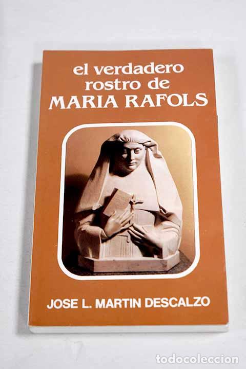 Livros em segunda m&atilde;o: El verdadero rostro de Mar&iacute;a Rafols.- Mart&iacute;n Descalzo, Jos&eacute; Luis