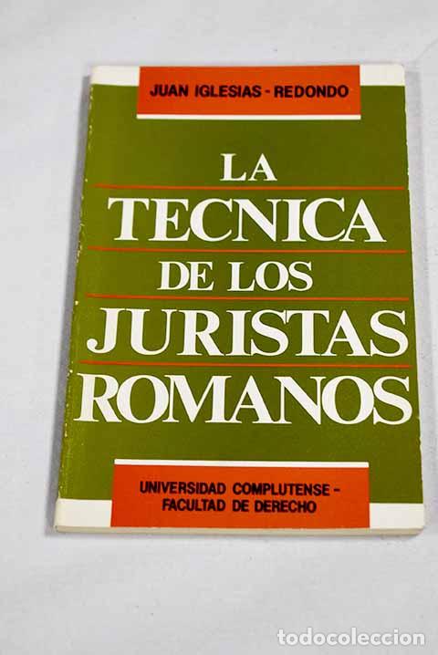 Livros em segunda m&atilde;o: La t&eacute;cnica de los juristas romanos.- Iglesias-Redondo, Juan