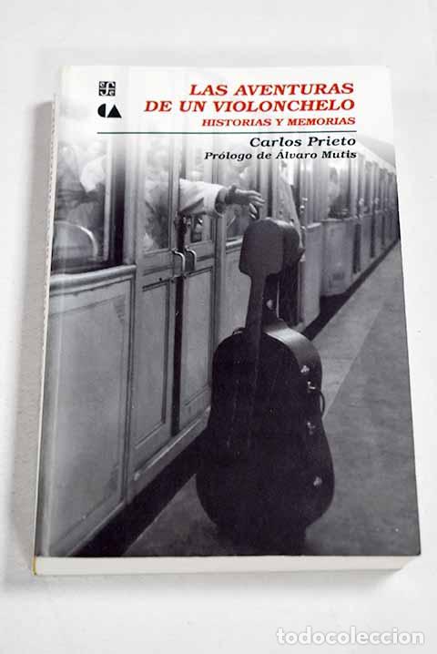 Livros em segunda m&atilde;o: Las aventuras de un violonchelo: historias y memorias.- Prieto, Carlos