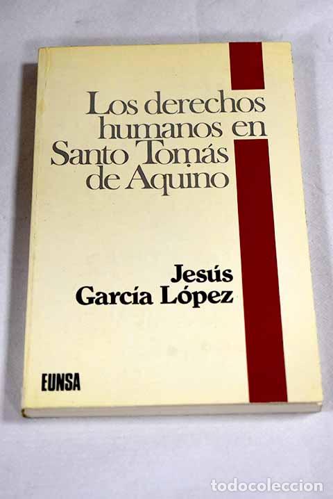 Livros em segunda m&atilde;o: Los derechos humanos en Santo Tom&aacute;s de Aquino.- Garc&iacute;a L&oacute;pez, Jes&uacute;s