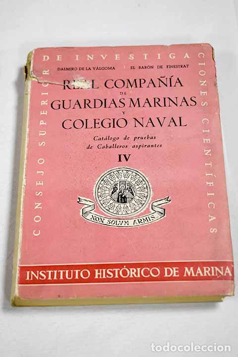 Livres: Real Compa&ntilde;ia de Guardias Marinas y Colegio Naval. N&ordm; 4.- Valgoma, D.; Finestrat, B. de