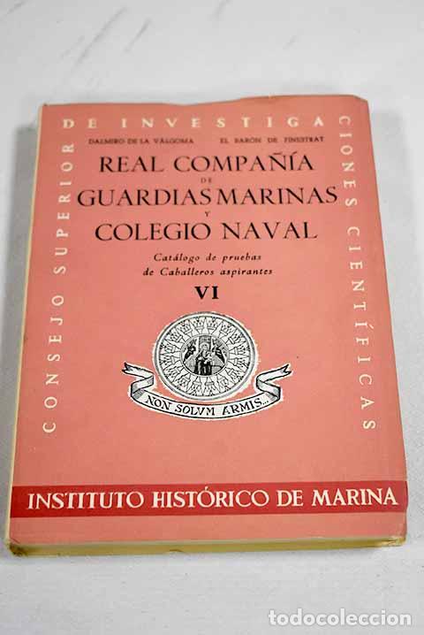 Livres: Real Compa&ntilde;ia de Guardias Marinas y Colegio Naval. N&ordm; 6.- Valgoma, D.; Finestrat, B. de