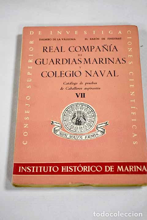 Livres: Real Compa&ntilde;ia de Guardias Marinas y Colegio Naval. N&ordm; 7.- Valgoma, D.; Finestrat, B. de
