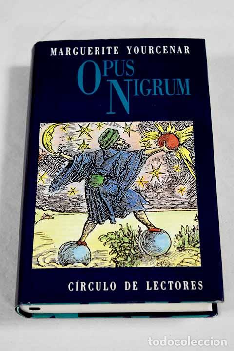 B&uuml;cher: Opus nigrum: Yourcenar, Marguerite.- Yourcenar, Marguerite