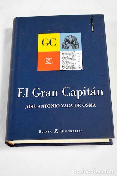 books: El Gran Capit&aacute;n: Vaca de Osma, Jos&eacute; Antonio.- Vaca de Osma, Jos&eacute; Antonio
