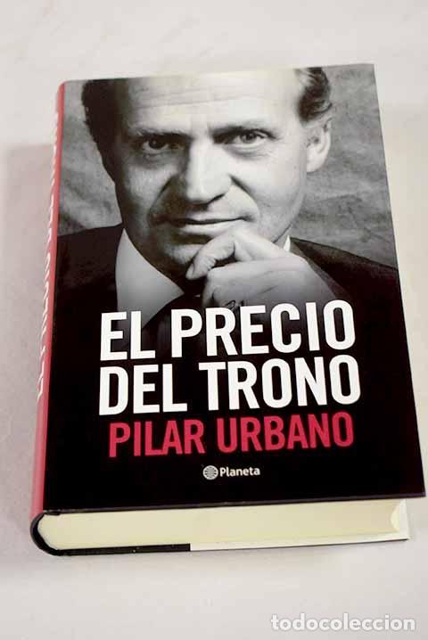 Libri di seconda mano: El precio del trono: Urbano, Pilar.- Urbano, Pilar