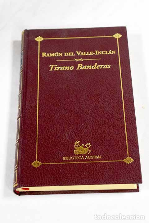 B&uuml;cher: Tirano Banderas: novela de tierra caliente.- Valle-Incl&aacute;n, Ram&oacute;n del