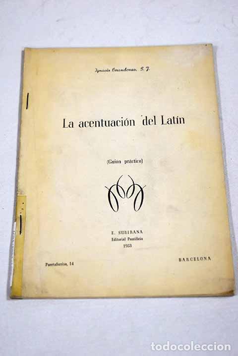 B&uuml;cher: La acentuacion del latin: guion practico.- Errandonea, IGnacio