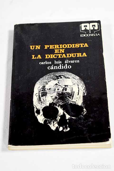 Libros: Un periodista en la dictadura.- &Aacute;lvarez, Carlos Luis