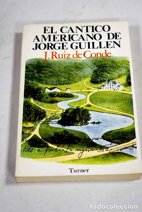 Livros em segunda m&atilde;o: El c&aacute;ntico americano de Jorge Guill&eacute;n.- Ruiz de Conde, Justina