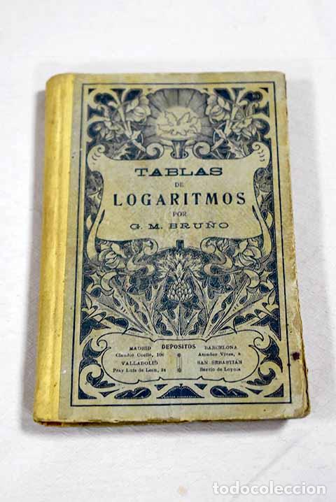 B&uuml;cher: Tablas de logaritmos con 6 decimales, desde 1 hasta 22,000.- Bru&ntilde;o, G. M.