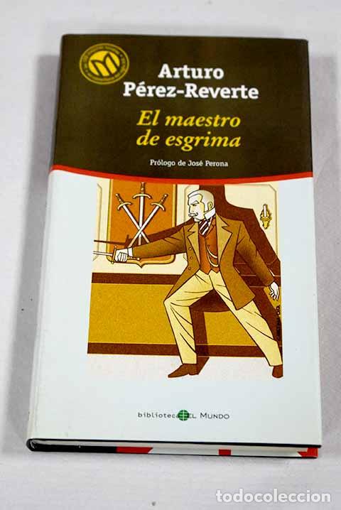 Libros: El maestro de esgrima.- P&eacute;rez-Reverte, Arturo