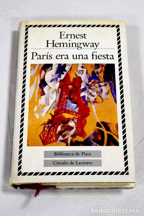 B&uuml;cher: Par&iacute;s era una fiesta.- Hemingway, Ernest