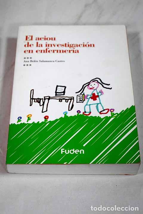 Libros: El aeiou de la investigaci&oacute;n en enfermer&iacute;a.- Salamanca Castro, Ana Bel&eacute;n