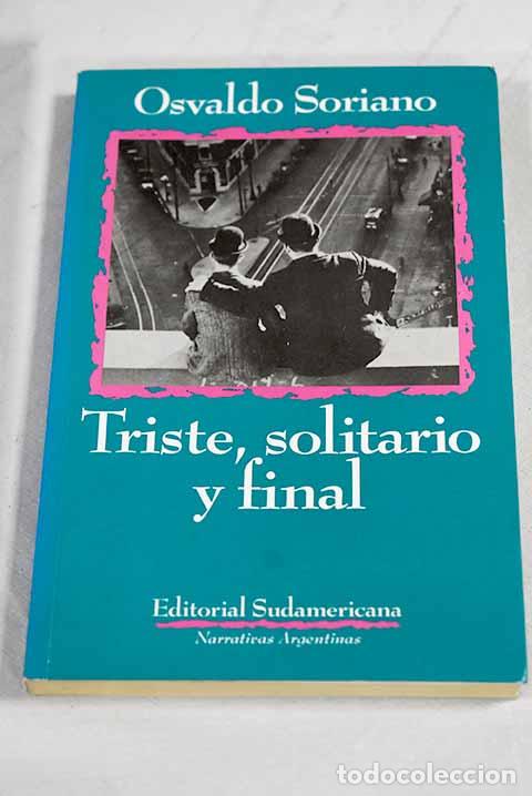 B&uuml;cher: Triste, solitario y final.- Soriano, Osvaldo